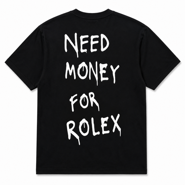 T-Shirt Need Money for Rolex