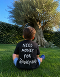 T-Shirt Need Money for Disneyland